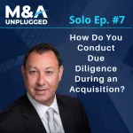 Podcast: How To Conduct Due Diligence During Acquisition: Best Practices And A High-Level Checklist