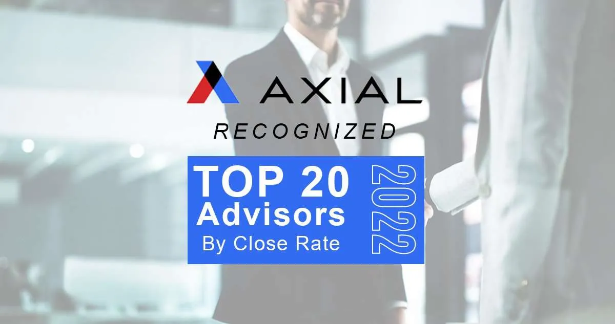 Recognized by Axial as a Top 20 Broker by Close Rate