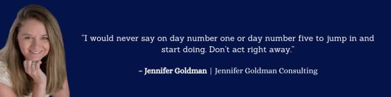 When you buy a business do not act right away; give it time before implementing change.